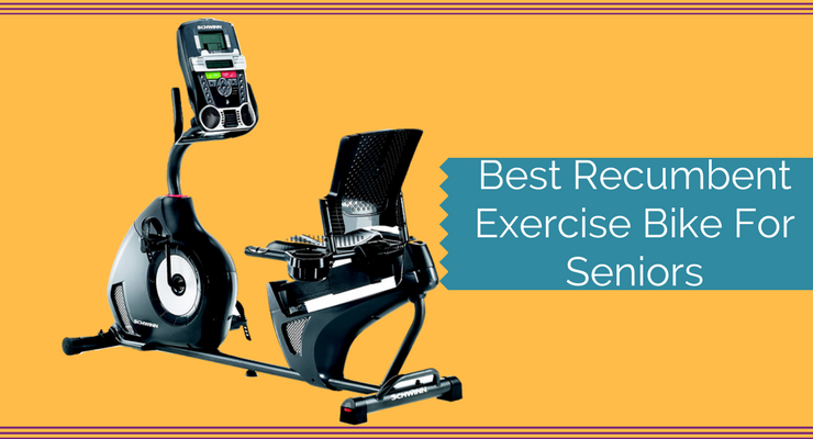 Best Recumbent Exercise Bike For Seniors 2019 Review